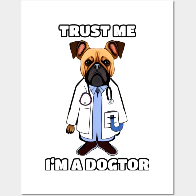 Trust Me, I'm a Dogtor Wall Art by MrWho Design